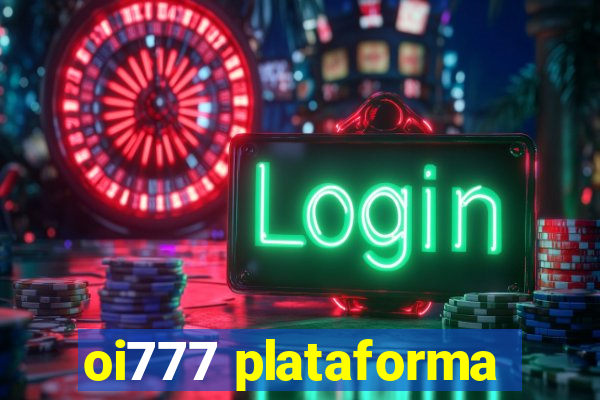 oi777 plataforma